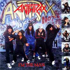 Anthrax - I'm The Man