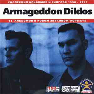 Armageddon Dildos - Armageddon Dildos: 1990-1999