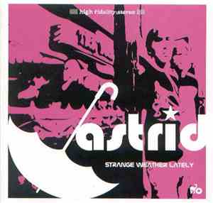 Astrid  - Strange Weather Lately