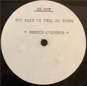 Bernie O'Connor - You Make Me Feel So Young