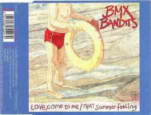 BMX Bandits - Love, Come To Me/That Summer Feeling