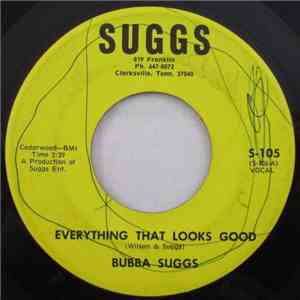 Bubba Suggs - Everything That Looks Good / You Don't Deserve