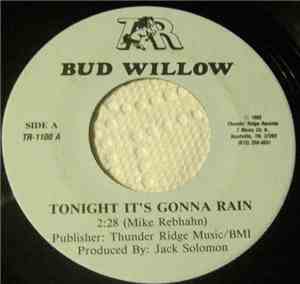 Bud Willow - Tonight It's Gonna Rain