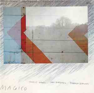 Charlie Haden, Jan Garbarek, Egberto Gismonti - Magico