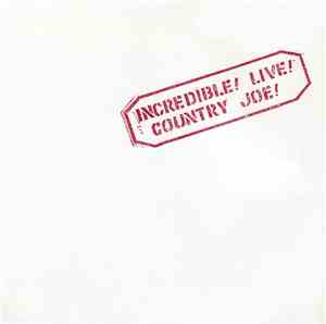 Country Joe McDonald - Incredible! Live!