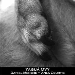 Daniel Menche + Anla Courtis - Yaguá Ovy
