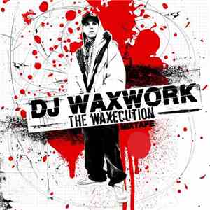 DJ Waxwork - The Waxecution Mixtape