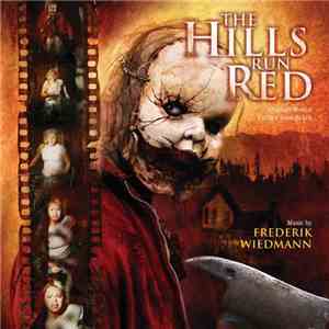 Frederik Wiedmann - The Hills Run Red (Original Motion Picture Soundtrack)