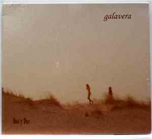 Galavera - Dos y Dos