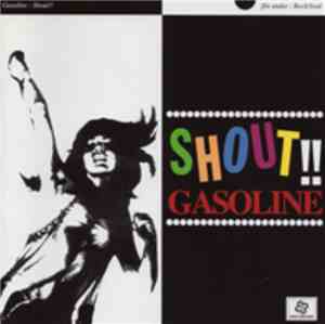 Gasoline  - Shout!!