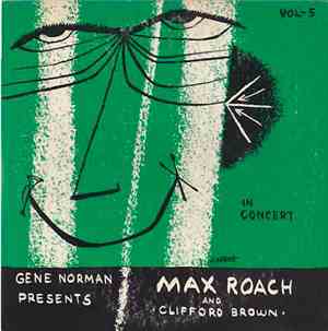 Gene Norman  Presents  Max Roach And Clifford Brown - In Concert