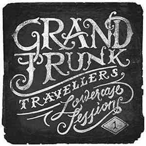 Grand Trunk Travellers - Lowercase Sessions 1