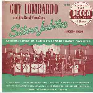 Guy Lombardo And His Royal Canadians - Silver Jubilee 1925-1950
