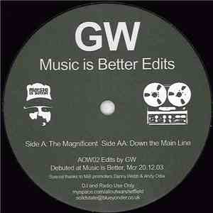 GW - Music Is Better Edits