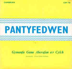 Gymanfa Ganu Aberfan A'r Cylch - Pantyfedwen / Sirioldeb