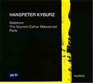 Hanspeter Kyburz - Malstrom, The Voynich Cipher Manuscript, Parts