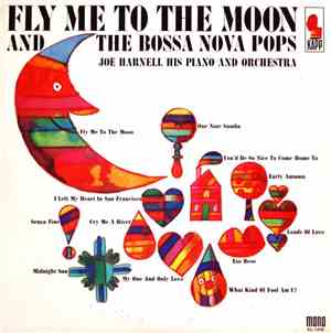Joe Harnell His Piano And Orchestra - Fly Me To The Moon And The Bossa Nova Pops