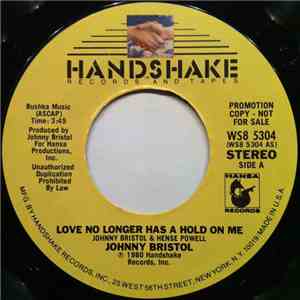 Johnny Bristol - Love No Longer Has A Hold On Me