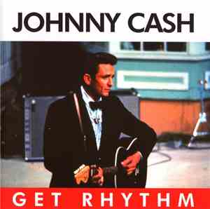 Johnny Cash - Get Rhythm & Life Goes On