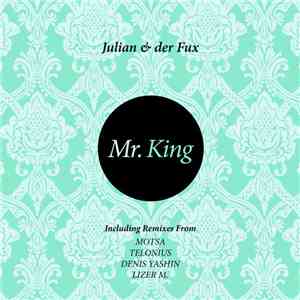 Julian & Der Fux - Mr. King