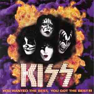 Kiss - You Wanted The Best, You Got The Best!!