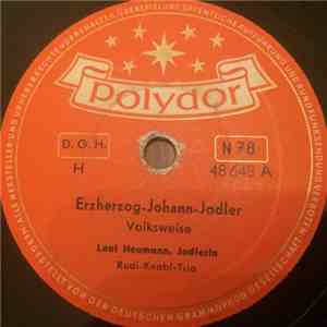 Loni Heumann, Rudi-Knabl-Trio - Erzherzog-Johann-Jodler / Schöntaler Jodler