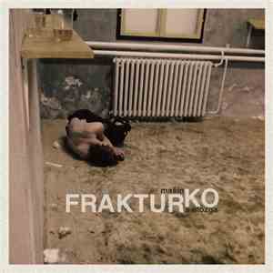 Mašinko / Fraktura Mozga - Frakturko