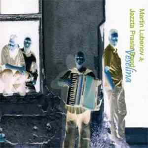 Martin Lubenov & Jazzta Prasta Band - Veselina