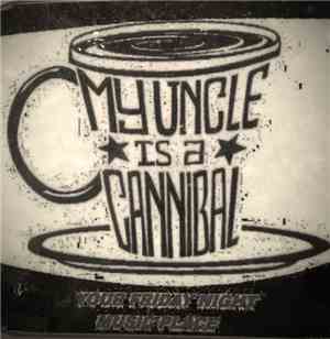 My Uncle is a Cannibal - The Complete Cannibal