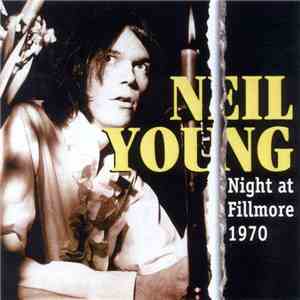 Neil Young - Night At Fillmore 1970