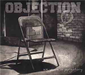 Objection  - Six Years In Purgatory