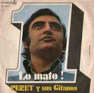 Peret Y Sus Gitanos - Lo Mato !