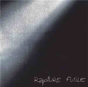 Rapture  - Futile