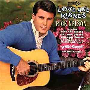 Rick Nelson - Love And Kisses