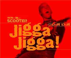 Scooter - Jigga Jigga!