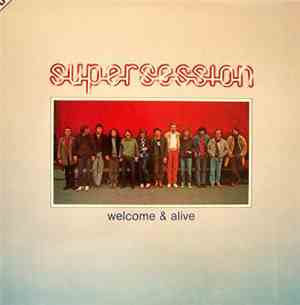 Super Session  - Welcome & Alive