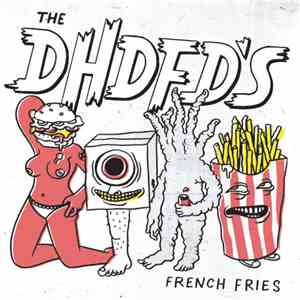 The DHDFD's - French Fries