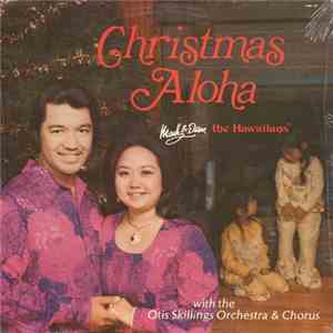 The Hawaiians  With The Otis Skillings Orchestra & Chorus - Christmas Aloha