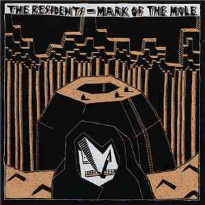 The Residents - Mark Of The Mole