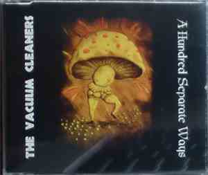 The Vacuum Cleaners  - A Hundred Separate Ways