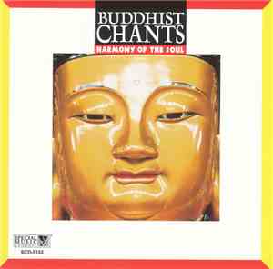 Unknown Artist - Buddhist Chants: Harmony Of The Soul