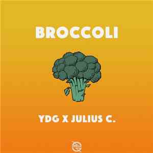 YDG  X Julius C. - Broccoli