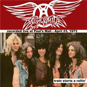 Aerosmith - Train Starts A Rollin'