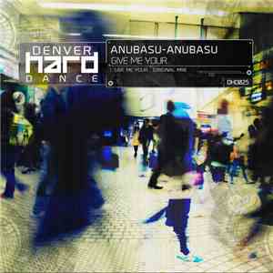 anubasu-anubasu - Give Me Your...