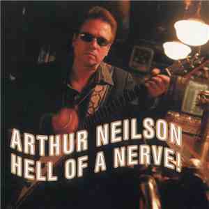 Arthur Neilson - Hell Of A Nerve!
