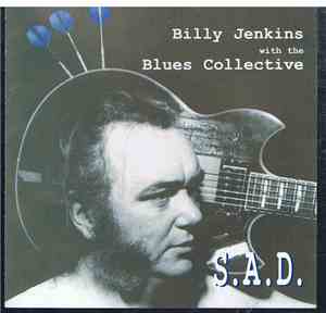 Billy Jenkins With The Blues Collective - S.A.D.