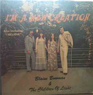 Blaine Bowman & The Children of Light - I'm A New Creation