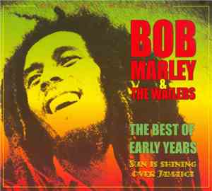 Bob Marley & The Wailers - The Best Of Early Years