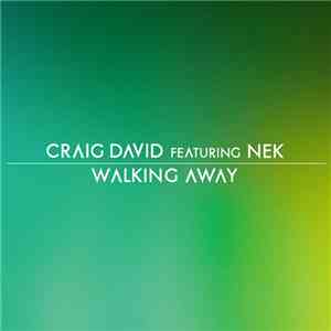 Craig David Featuring Nek - Walking Away