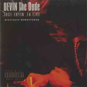 Devin The Dude - Just Tryin' Ta Live